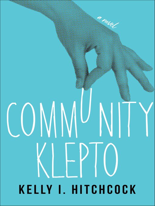 Title details for Community Klepto by Kelly I. Hitchcock - Available